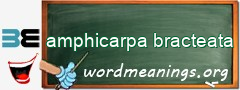 WordMeaning blackboard for amphicarpa bracteata